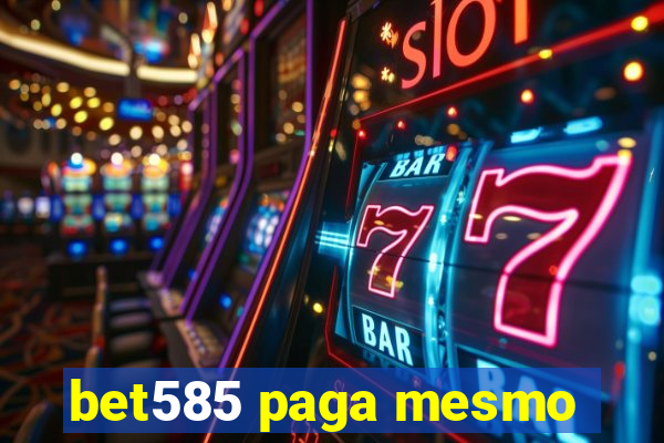 bet585 paga mesmo